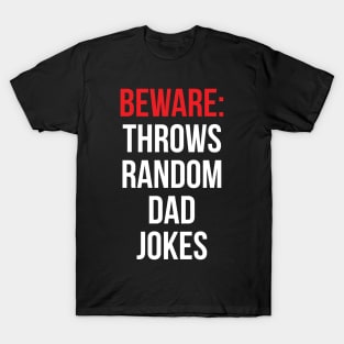 Beware Throws Random Dad Jokes T-Shirt